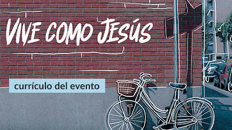 Vive Como Jesús - currículo del evento