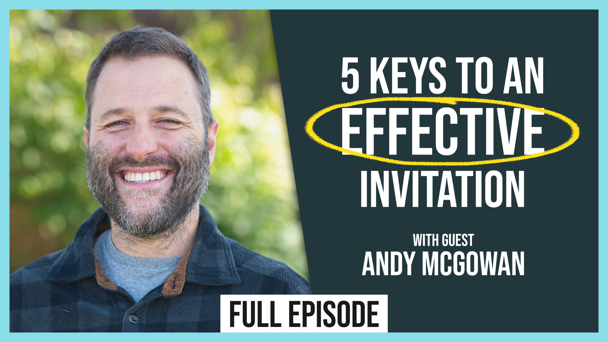 5 Keys to an Effective Invitation with Andy McGowan